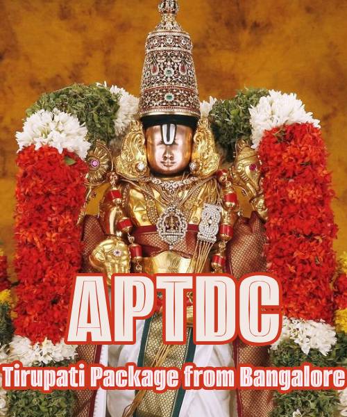 APTDC Tirupati Package from Bangalore